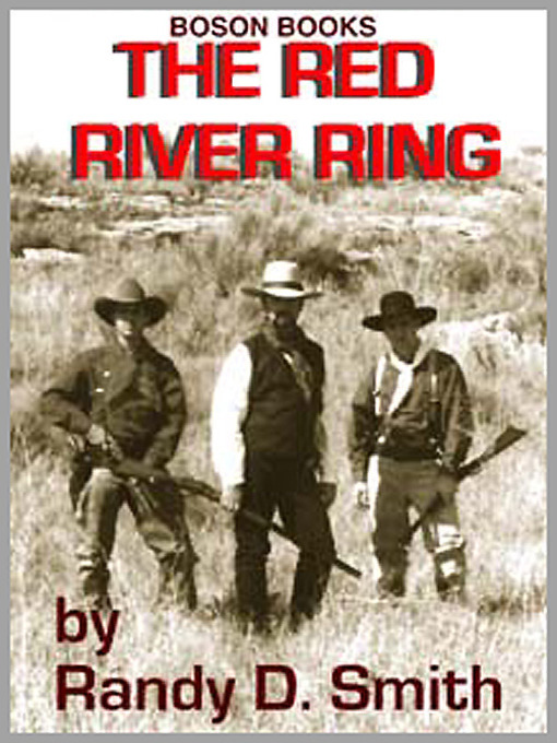 Title details for The Red River Ring by Randy D. Smith - Available